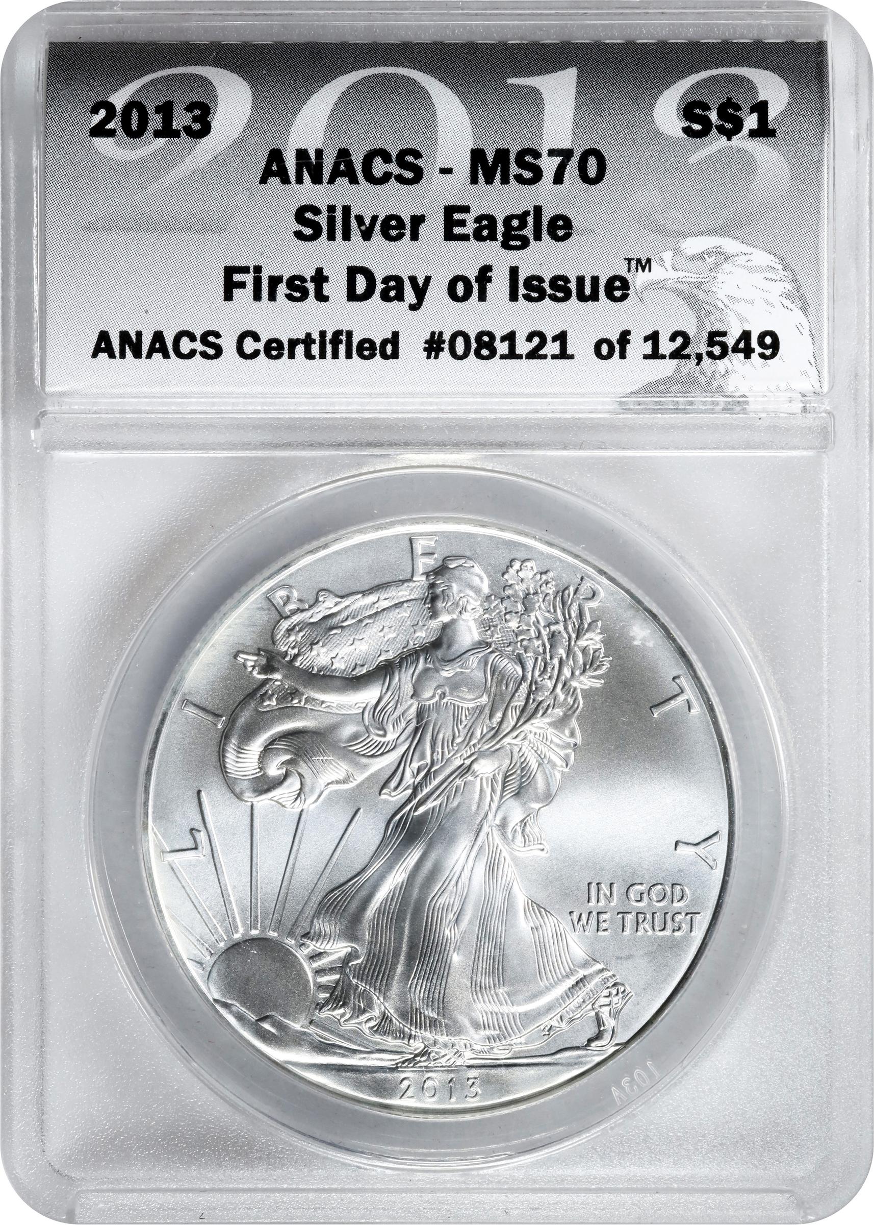 2013 Silver Eagle. First Day of Issue. MS-70 (ANACS)., MS70 - PCGS